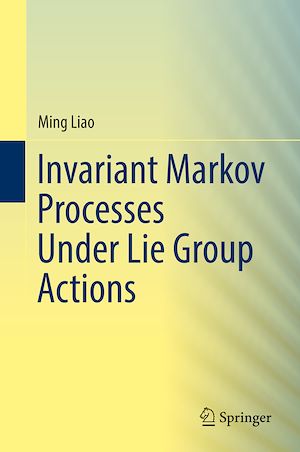 Téléchargez le livre :  Invariant Markov Processes Under Lie Group Actions
