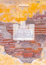 Télécharger le livre :  Urban Spaces in Contemporary Latin American Literature