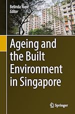 Télécharger le livre :  Ageing and the Built Environment in Singapore