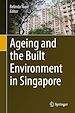 Télécharger le livre :  Ageing and the Built Environment in Singapore
