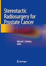 Télécharger le livre :  Stereotactic Radiosurgery for Prostate Cancer