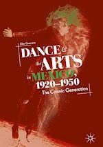 Télécharger le livre :  Dance and the Arts in Mexico, 1920-1950