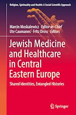 Télécharger le livre :  Jewish Medicine and Healthcare in Central Eastern Europe