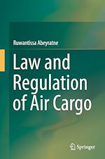 Télécharger le livre :  Law and Regulation of Air Cargo
