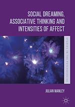 Télécharger le livre :  Social Dreaming, Associative Thinking and Intensities of Affect