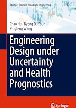 Télécharger le livre :  Engineering Design under Uncertainty and Health Prognostics