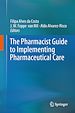 Télécharger le livre :  The Pharmacist Guide to Implementing Pharmaceutical Care