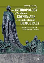 Télécharger le livre :  An Anthropology of Academic Governance and Institutional Democracy