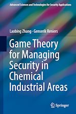 Télécharger le livre :  Game Theory for Managing Security in Chemical Industrial Areas