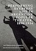 Télécharger le livre :  Performing Everyday Life in Argentine Popular Theater, 1890–1934