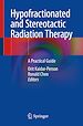 Télécharger le livre :  Hypofractionated and Stereotactic Radiation Therapy
