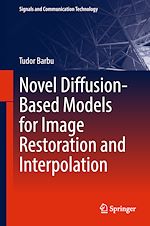Télécharger le livre :  Novel Diffusion-Based Models for Image Restoration and Interpolation