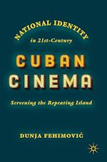 Télécharger le livre :  National Identity in 21st-Century Cuban Cinema
