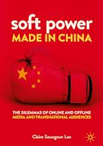 Télécharger le livre :  Soft Power Made in China