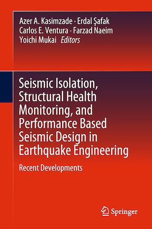 Téléchargez le livre :  Seismic Isolation, Structural Health Monitoring, and Performance Based Seismic Design in Earthquake Engineering