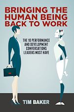 Télécharger le livre :  Bringing the Human Being Back to Work