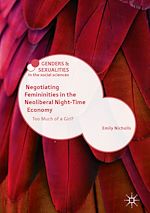Télécharger le livre :  Negotiating Femininities in the Neoliberal Night-Time Economy