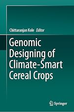 Télécharger le livre :  Genomic Designing of Climate-Smart Cereal Crops