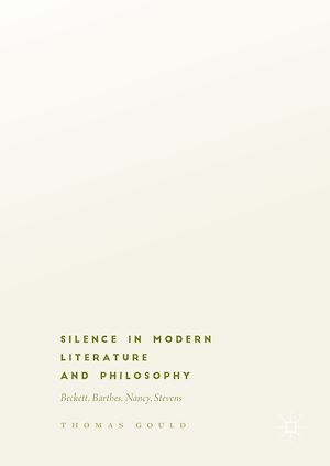 Téléchargez le livre :  Silence in Modern Literature and Philosophy