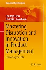 Télécharger le livre :  Mastering Disruption and Innovation in Product Management