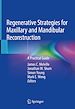 Télécharger le livre :  Regenerative Strategies for Maxillary and Mandibular Reconstruction
