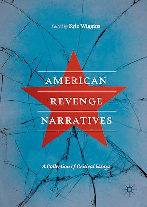 Téléchargez le livre :  American Revenge Narratives