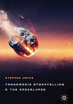 Télécharger le livre :  Transmedia Storytelling and the Apocalypse