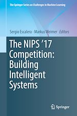 Download this eBook The NIPS '17 Competition: Building Intelligent Systems