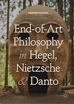 Télécharger le livre :  End-of-Art Philosophy in Hegel, Nietzsche and Danto