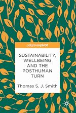Télécharger le livre :  Sustainability, Wellbeing and the Posthuman Turn