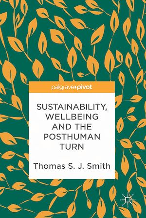 Téléchargez le livre :  Sustainability, Wellbeing and the Posthuman Turn