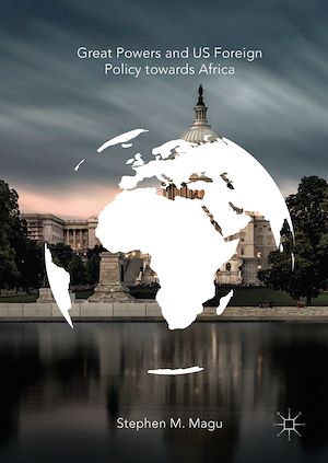 Téléchargez le livre :  Great Powers and US Foreign Policy towards Africa
