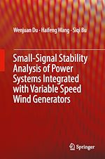 Télécharger le livre :  Small-Signal Stability Analysis of Power Systems Integrated with Variable Speed Wind Generators