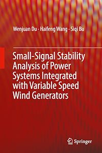 Télécharger le livre :  Small-Signal Stability Analysis of Power Systems Integrated with Variable Speed Wind Generators