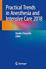 Télécharger le livre :  Practical Trends in Anesthesia and Intensive Care 2018