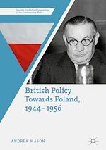 Télécharger le livre :  British Policy Towards Poland, 1944–1956