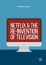 Télécharger le livre :  Netflix and the Re-invention of Television