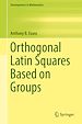 Télécharger le livre :  Orthogonal Latin Squares Based on Groups