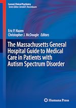 Télécharger le livre :  The Massachusetts General Hospital Guide to Medical Care in Patients with Autism Spectrum Disorder