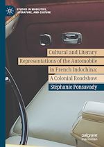 Télécharger le livre :  Cultural and Literary Representations of the Automobile in French Indochina