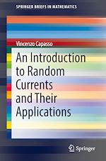Télécharger le livre :  An Introduction to Random Currents and Their Applications