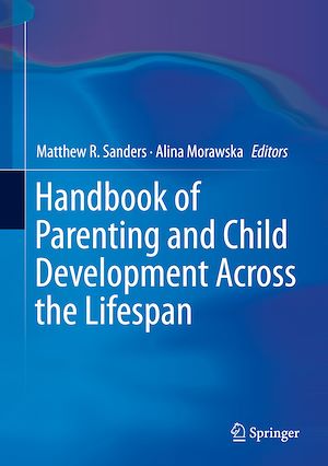 Téléchargez le livre :  Handbook of Parenting and Child Development Across the Lifespan