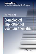 Télécharger le livre :  Cosmological Implications of Quantum Anomalies