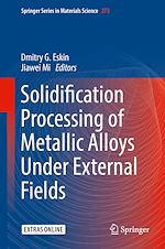 Télécharger le livre :  Solidification Processing of Metallic Alloys Under External Fields