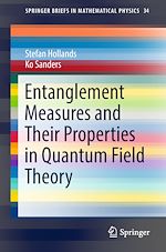 Download this eBook Entanglement Measures and Their Properties in Quantum Field Theory