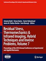 Télécharger le livre :  Residual Stress, Thermomechanics & Infrared Imaging, Hybrid Techniques and Inverse Problems, Volume 7