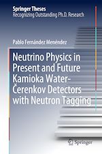 Télécharger le livre :  Neutrino Physics in Present and Future Kamioka Water-Cerenkov Detectors with Neutron Tagging