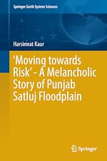 Télécharger le livre :  ‘Moving towards Risk' - A Melancholic Story of Punjab Satluj Floodplain