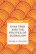 Télécharger le livre :  Star Trek and the Politics of Globalism