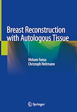 Télécharger le livre :  Breast Reconstruction with Autologous Tissue
